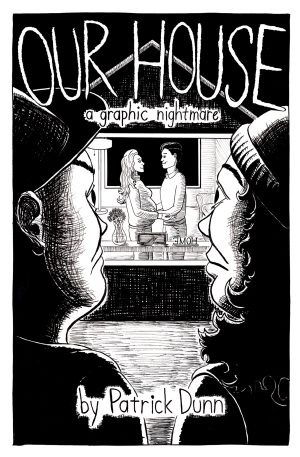 Cover art for "Our House" comic by Patrick Dunn.